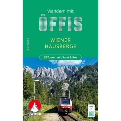 ROTHER Wanderbuch Wandern mit Öffis - Wiener Hausberge, Taschenbuch von Peter Backé, Rother Bergverlag, 978-3-7633-3397-4