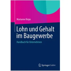 Lohn und Gehalt im Baugewerbe, Fachbücher von Marianne Kiepe