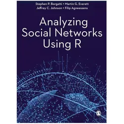 Analyzing Social Networks Using R, Fachbücher von Stephen P. Borgatti, Martin G. Everett, Jeffrey C. Johnson, Filip Agneessens