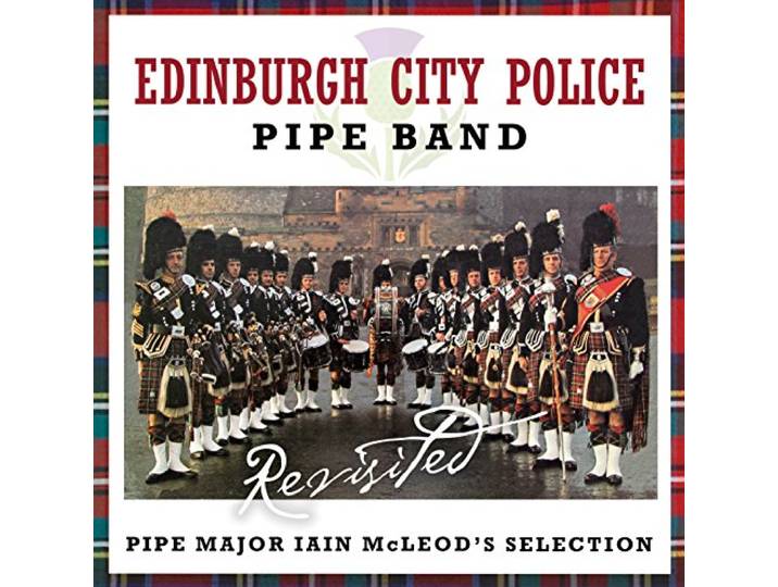Edinburgh City Police Pipe Band - Revisited. Pipe Major Ian McLeod's Selection