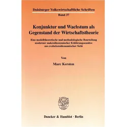 Konjunktur und Wachstum als Gegenstand der Wirtschaftstheorie, Fachbücher von Marc Kersten