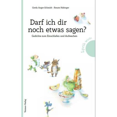Darf ich dir noch etwas sagen?, Gebundene Ausgabe von Gerda Anger-Schmidt, Vermes-Verlag Ges.m.b.H, 978-3-903300-55-2
