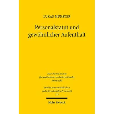 Personalstatut und gewöhnlicher Aufenthalt, Taschenbuch von Lukas Münster, Mohr Siebeck, 978-3-16-162502-2
