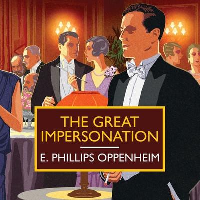 The Great Impersonation - E. Phillips Oppenheim, Audio, 9781407969329