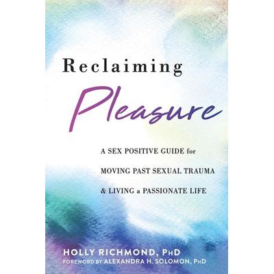 Reclaiming Pleasure, Taschenbuch von Holly Richmond, Little, Brown and Company, 978-1-68403-842-8