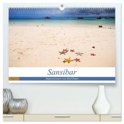 Sansibar - Impressionen von Rolf Dietz (hochwertiger Premium Wandkalender 2027 DIN A2 quer), Kunstdruck in Hochglanz
