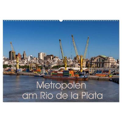 Metropolen am Rio de la Plata (Wandkalender 2026 DIN A2 quer), CALVENDO Monatskalender