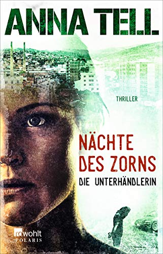 Anna Tell - Nächte des Zorns (Die Unterhändlerin, Band 2) - Preis vom 13.10.2026 19:28:25 h