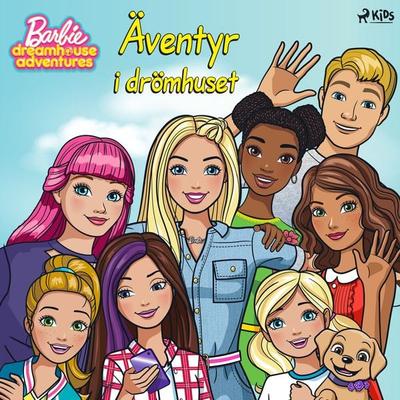 Barbie - Äventyr i drömhuset - Mattel, Audio, 9788728528068