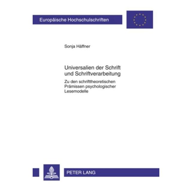 Peter Lang Universalien der Schrift und Schriftverarbeitung (Deutsch, Softcover, Sonja Häffner) (7745034)