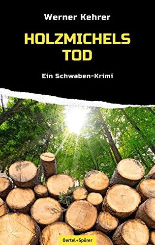 Werner Kehrer - Holzmichels Tod: Ein Schwaben-Krimi - Preis vom 09.10.2026 07:28:09 h