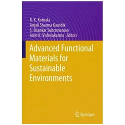 Advanced Functional Materials for Susta, Fachbücher von R. K. Kotnala, S. Shankar Subramanian, Anjali Sharma Kaushik, Amit K. Vishwakarma