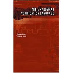 The e Hardware Verification Language, Fachbücher von Sasan Iman
