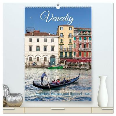Venedig - Zwischen Wasser und Himmel (hochwertiger Premium Wandkalender 2026 DIN A2 hoch), Kunstdruck in Hochglanz