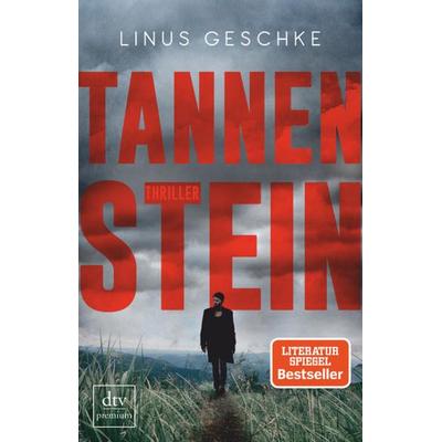 Tannenstein, Taschenbuch von Linus Geschke, dtv