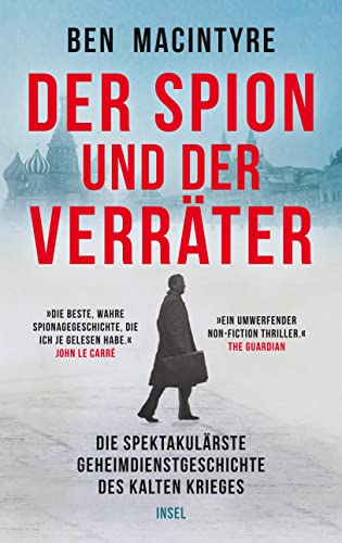 Ben Macintyre - Der Spion und der Verräter: Die spektakulärste Geheimdienstgeschichte des Kalten Krieges Vom KGB-Offizier zum meistgesuchten Doppelagenten der Welt - Preis vom 14.10.2026 23:07:16 h