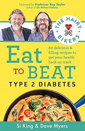 Orion Hairy Bikers Eat to Beat Type 2 Diabetes - Si King & Dave Myers - Paperback Cookbook - 80 Diabetes-Friendly Recipes