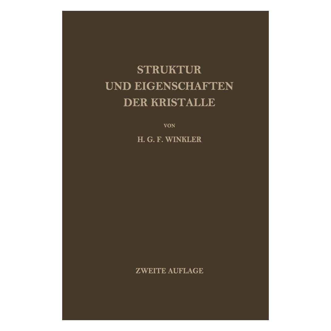 Springer Struktur und Eigenschaften der Kristalle (Deutsch, Softcover, Helmut G.F. Winkler) (55530670)