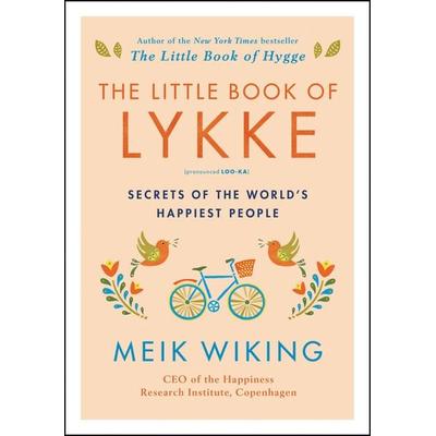 The Little Book of Lykke, Gebundene Ausgabe von Meik Wiking, Harper Collins Publ. USA, 978-0-06-282033-4