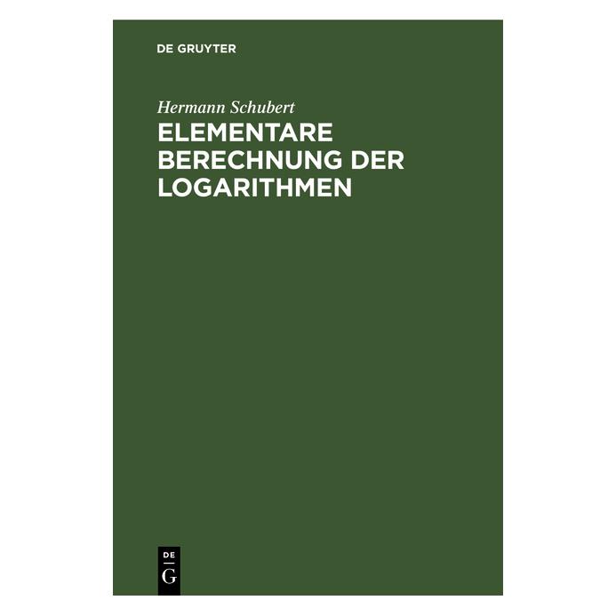 De Gruyter Schubert:Elementare Berechnung der Loga (67769131)