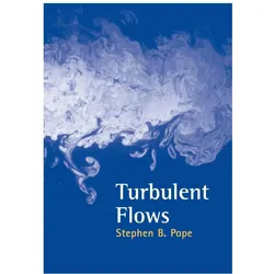 Turbulent Flows, Sachbücher von Stephen B. Pope