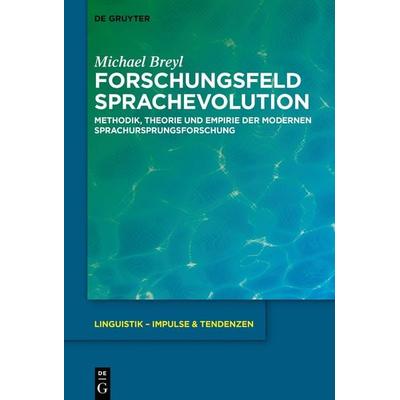 Forschungsfeld Sprachevolution, Gebundene Ausgabe von Michael Breyl, De Gruyter, 978-3-11-073665-6