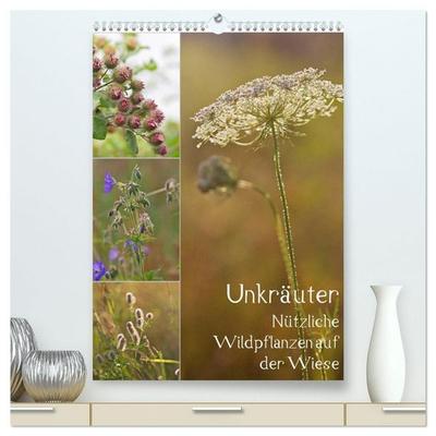 Unkräuter - Nützliche Wildpflanzen auf der Wiese (hochwertiger Premium Wandkalender 2027 DIN A2 hoch), Kunstdruck in Hochglanz