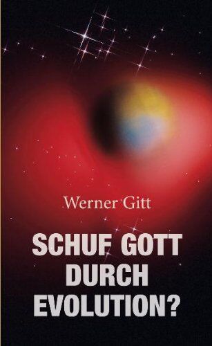 Werner Gitt - Schuf Gott durch Evolution? - Preis vom 09.10.2026 07:28:09 h