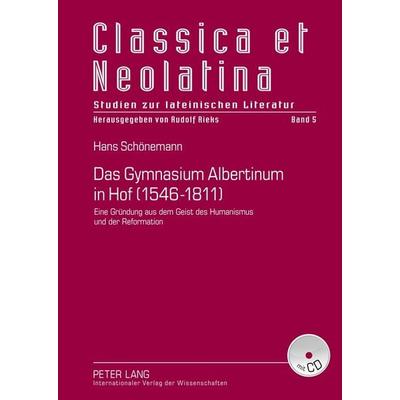Das Gymnasium Albertinum in Hof (1546-1811), Gebundene Ausgabe von Hans Schönemann, Peter Lang GmbH, Internationaler Verlag der Wissenschaften,