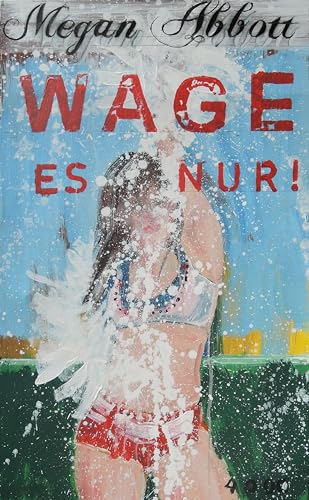Megan Abbott - Wage es nur! (Pulp Master) - Preis vom 17.10.2026 19:25:27 h