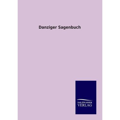 Danziger Sagenbuch, Taschenbuch von , Salzwasser, 978-3-8460-0287-2