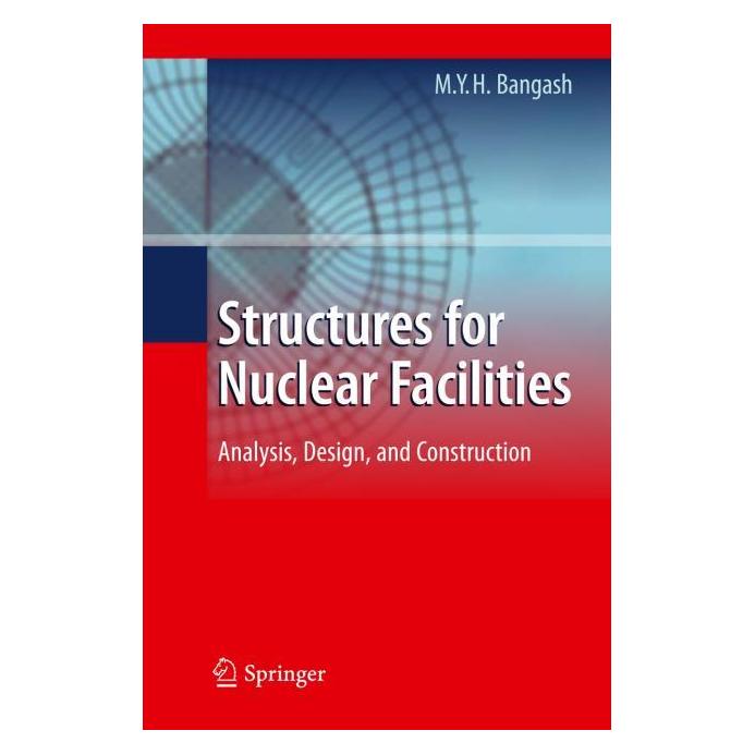 Springer Bangash:Structures for Nuclear Faciliti (Englisch, Hardcover, M.Y.H. Bangash) (63518611)
