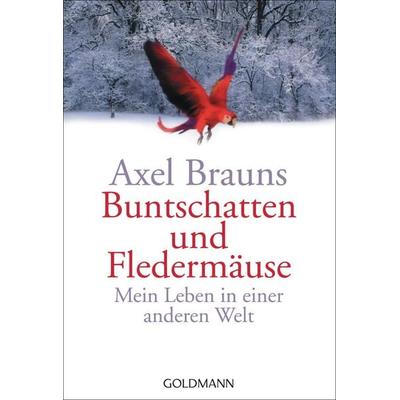Buntschatten und Fledermäuse, Taschenbuch von Axel Brauns, Goldmann