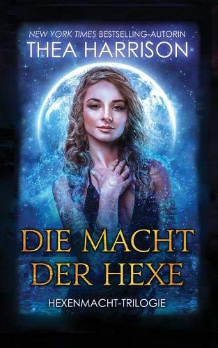 Thea Harrison - Die Macht der Hexe (Hexenmacht-Trilogie, Band 1) - Preis vom 10.10.2026 11:48:34 h