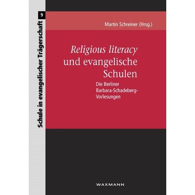 Religious literacy und evangelische Schulen, Taschenbuch von , Waxmann Verlag GmbH, 978-3-8309-1969-8