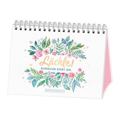 Lächle! Glücklich steht dir., Gebundene Ausgabe von , Grafik Werkstatt "Das Original"; 978-3-86229-898-3