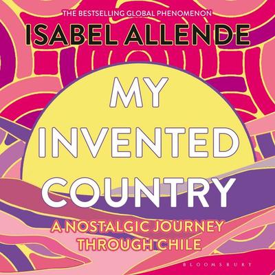 My Invented Country - Isabel Allende, Audio, 9781526692924
