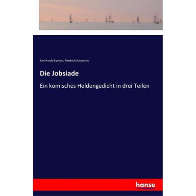 Die Jobsiade, Taschenbuch von Karl Arnold Kortum,Friedrich Schnettler, Hansebooks, 978-3-337-35970-6