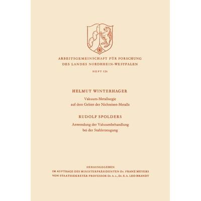 Vakuum-Metallurgie auf dem Gebiet der Nichteisen-Metalle / Anwendung der Vakuumbehandlung bei der Stahlerzeugung, Taschenbuch von Helmut Winterhager,