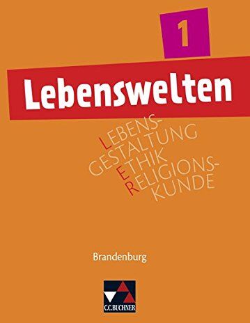 Sebastian Küllmei - Lebenswelten / Unterrichtswerk für Lebensgestaltung - Ethik - Religionskunde in Brandenburg: Lebenswelten / Lebenswelten 1: Unterrichtswerk für ... in Brandenburg / Für die Jahrgangsstufen 7/8 - Preis vom 17.10.2026 19:25:27 h