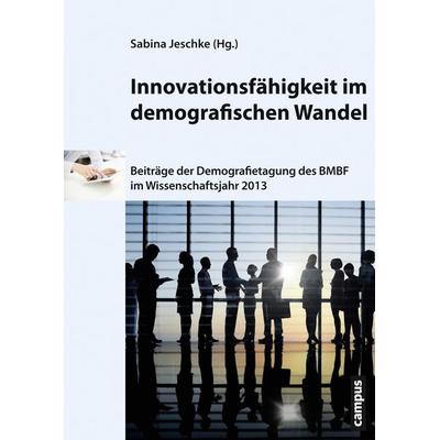 Innovationsfähigkeit im demografischen Wandel, Taschenbuch von , Campus, 978-3-593-50055-3