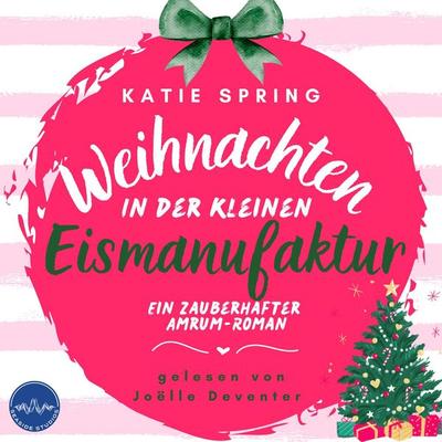 Weihnachten in der kleinen Eismanufaktur - Katie Spring, Audio, 4069829228473