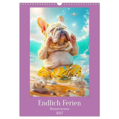 Endlich Ferien - Humorszenen (Wandkalender 2027 DIN A3 hoch), CALVENDO Monatskalender