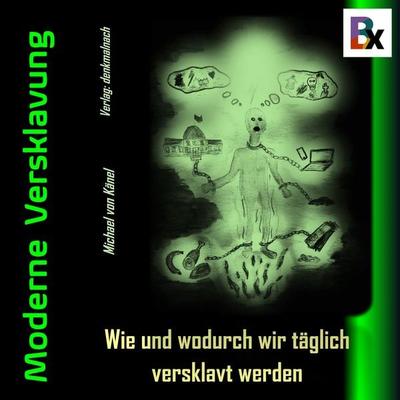 Moderne Versklavung - Michael Känel, Audio, 9783755429548