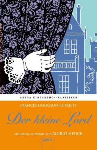 Burnett, Frances Hodgson - Der kleine Lord: Mit einem Vorwort von Sigrid Heuck - Preis vom 11.10.2026 03:10:56 h