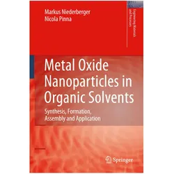 Metal Oxide Nanoparticles in Organic Solvents, Fachbücher von Nicola Pinna, Markus Niederberger