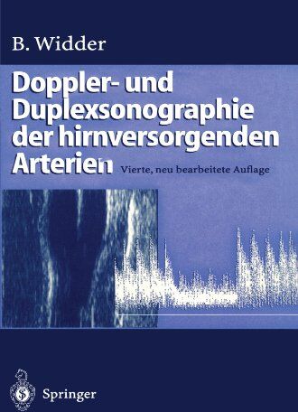Bernhard Widder - Doppler- und Duplexsonographie der Hirnversorgenden Arterien: Vierte, Neu Bearbeitete Auflage - Preis vom 09.10.2026 07:28:09 h