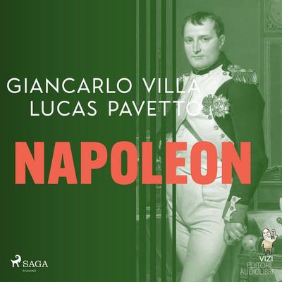 Napoleon - Lucas Pavetto,Giancarlo Villa, Audio, 9788726765144