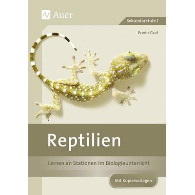 Reptilien, Geheftet von Erwin Graf, Auer Verlag in der AAP Lehrerwelt GmbH, 978-3-403-07263-8