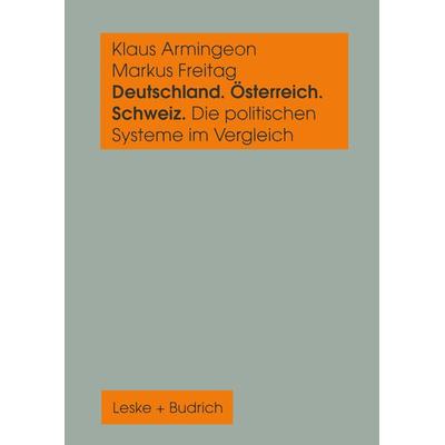Deutschland, Österreich und die Schweiz. Die politischen Systeme im Vergleich, Taschenbuch von Klaus Armingeon,Markus Freitag, VS Verlag für